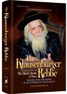 Picture of The Klausenburger Rebbe The Life and Times of The Shefa Chaim of Sanz [Hardcover]
